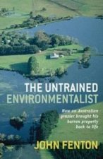 The Untrained Environmentalist: How an Australian Grazier Brought His Barren Property Back to Life