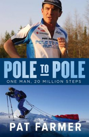 Pole to Pole: One Man, 20 Million Steps