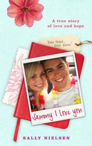 Sammy, I Love You: A True Story of Love and Hope