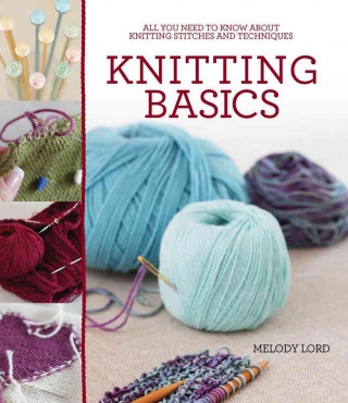 Knitting Basics: All You Need to Know about Knitting Stitches and Techniques