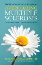 Overcoming Multiple Sclerosis: The Evidence-Based 7 Step Recovery Program