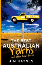 The Best Australian Yarns: And Other True Stories
