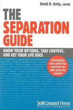 The Separation Guide: Know Your Options, Take Control, and Get Your Life Back