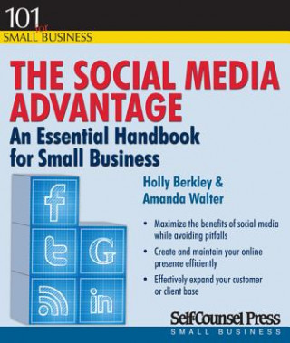 The Social Media Advantage: An Essential Handbook for Small Business