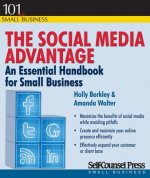 The Social Media Advantage: An Essential Handbook for Small Business
