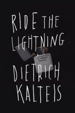 Ride the Lightning: A Crime Novel