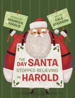 Day Santa Stopped Believing In Harold