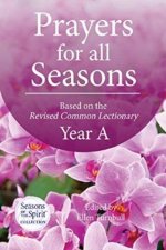 Prayers for All Seasons (Year A)