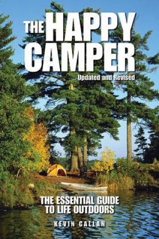 The Happy Camper: An Essential Guide to Life Outdoors