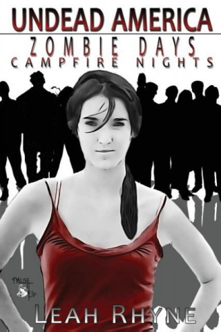 Zombie Days, Campfire Nights
