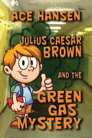 Julius Caesar Brown and the Green Gas Mystery