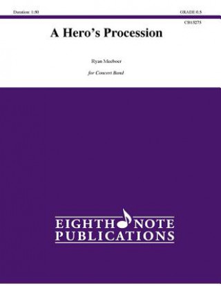 A Hero's Procession: Conductor Score & Parts