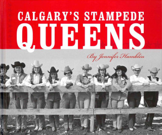 Calgary's Stampede Queens