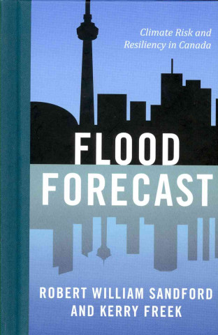 Flood Forecast: Climate Risk and Resiliency in Canada