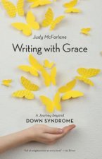 Writing with Grace: A Journey Beyond Down Syndrome