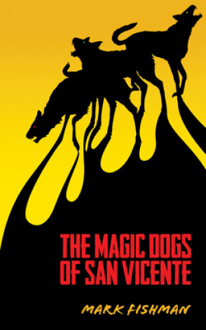 Magic Dogs of San Vicente