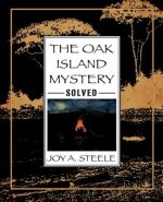 Oak Island Mystery, Solved