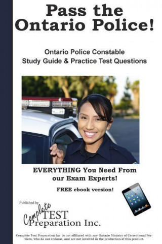 Pass the Ontario Police! Complete Ontario Police Constable Study Guide and Practice Test Questions