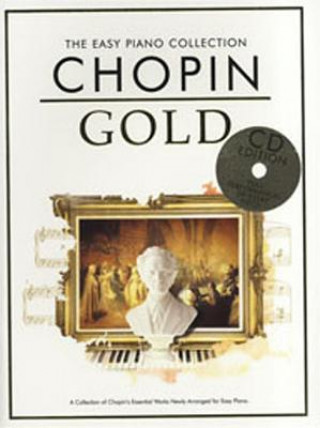 Chopin Gold: The Easy Piano Collection [With CD (Audio)]