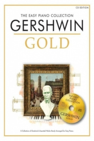 THE EASY PIANO COLLECTION GERSHWIN GOLD EASY PIANO BOOK/CD