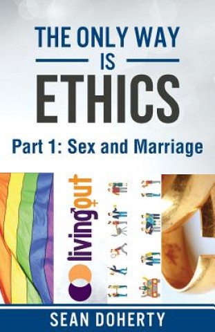 Only Way is Ethics: Sex and Marriage
