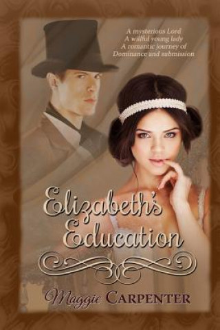 Elizabeth's Education: A Romantic Journey of Dominance and Submission