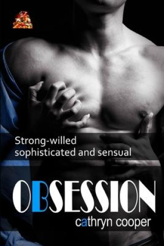 Obsession: Strong-Willed, Sophisticated and Sensual