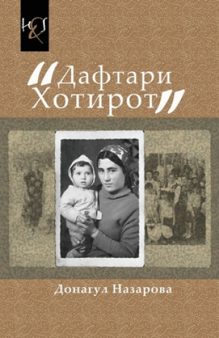 Memories of Donagul Nazarova: Daftari Xotirot