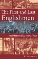 First and Last Englishman. West Ham United in the 1960's