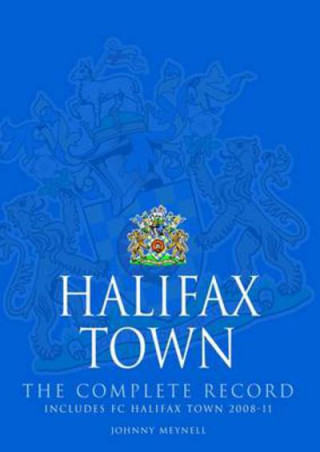 Halifax Town: The Complete Record