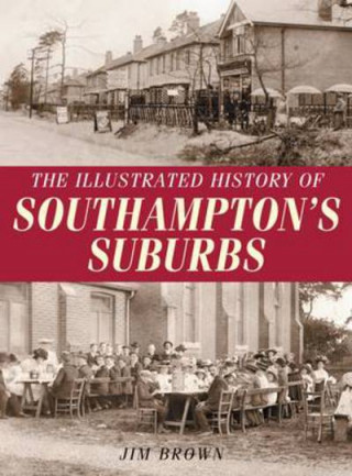 Illustrated History of Southampton Suburbs