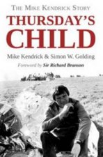 Thursday's Child  -  The Mike Kendrick Story