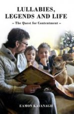 Lullabies, Legends and Life - The Quest for Contentment