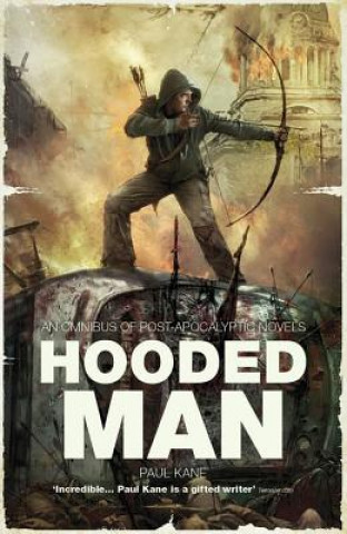 Hooded Man: An Omnibus of Post-Apocalyptic Novels