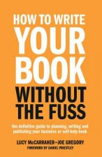 How To Write Your Book Without The Fuss