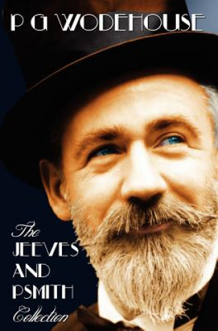 Jeeves and Psmith Collection - Mike, Psmith in the City, Psmith, Journalist, the Man with Two Left Feet, My Man Jeeves and Right Ho, Jeeves