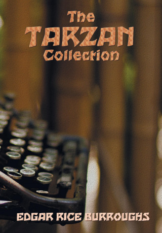 The Tarzan Collection (complete and unabridged) including (Edgar Rice Burroughs)(Puha kötésű)