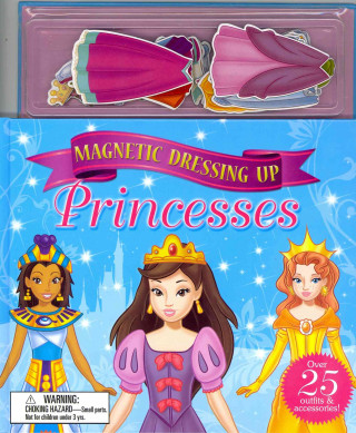 Magnetic Dressing Up Princesses [With Magnetic Clothes]