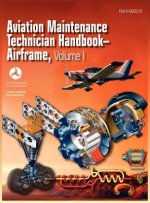 Aviation Maintenance Technician Handbook - Airframe. Volume 1 (Faa-H-8083-31)