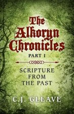 Alkoryn Chronicles Part I, The - Scripture from the Past