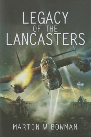 Legacy of the Lancasters