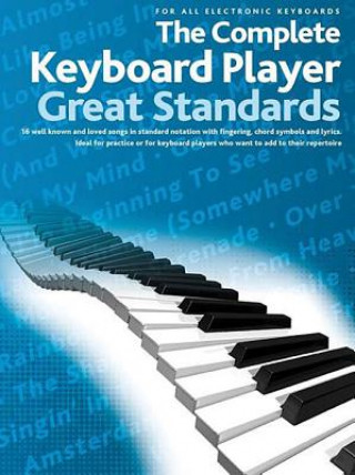 The Complete Keyboard Player - Great Standards: For All Electronic Keyboards