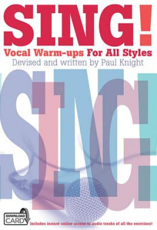 Sing! Vocal Warm-Ups for All Styles