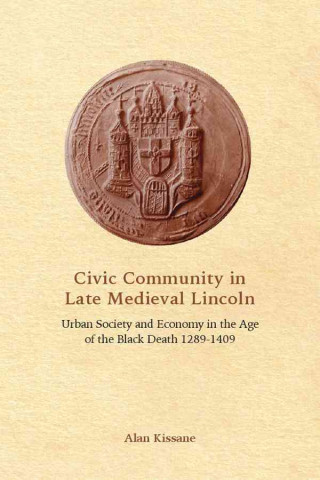 Civic Community in Late Medieval Lincoln