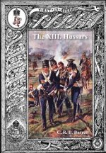 History of the XIII Hussars Volume 1
