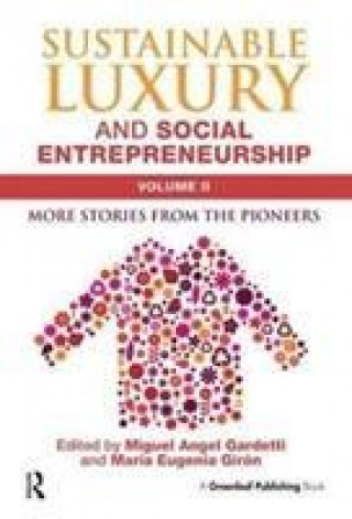 Sustainable Luxury and Social Entrepreneurship Volume II