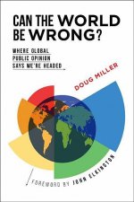 Can the World be Wrong?