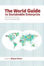 World Guide to Sustainable Enterprise - Four Volume Set