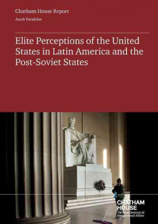 Elite Perceptions of the United States in Latin America and the Post Soviet-States