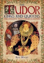 The Tudor Kings & Queens